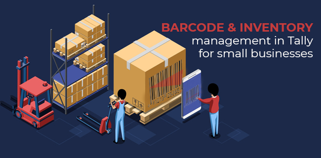 Barcode and Inventory Management in Tally for Small Businesses