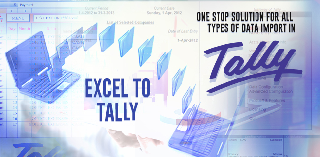 Excel to Tally - One stop solution for all Types of Data import