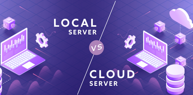 Local server VS Cloud server