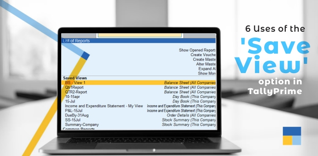 6 Uses of the ‘Save View’ Option in TallyPrime