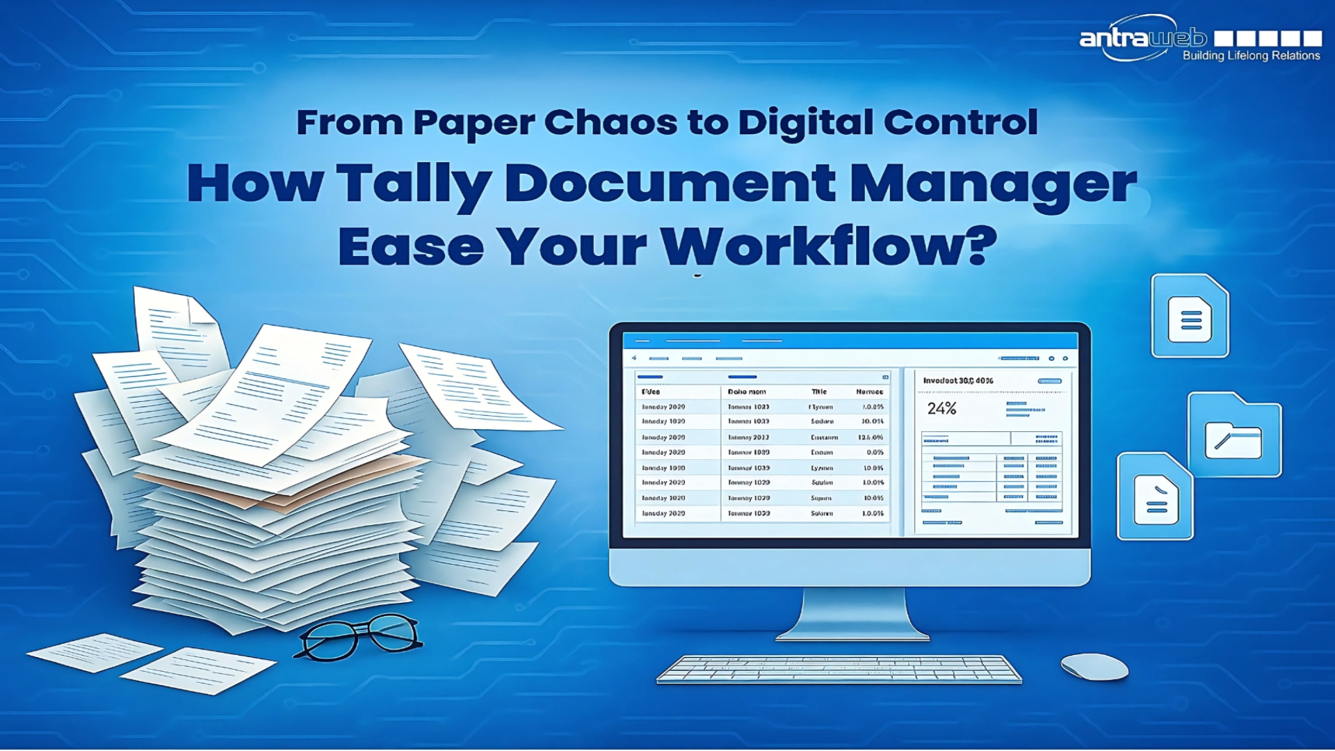From Paper Chaos to Digital Control: How Tally Document Manager Ease Your Workflow?