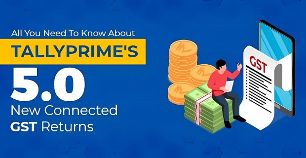 All You Need To Know About TallyPrime's 5.0 New Connected GST Returns