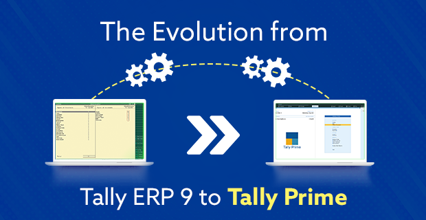 The Evolution from Tally ERP 9 to Tally Prime
