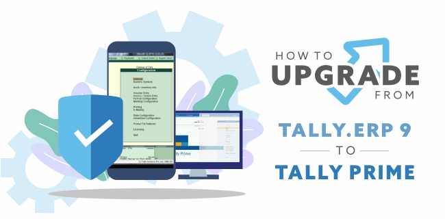 How to Upgrade Tally ERP 9 to Tally Prime